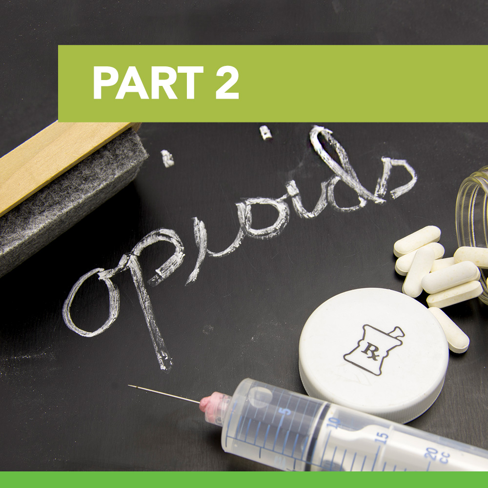 Part 2: Best Practices for Prescribing Opioids in Primary Care